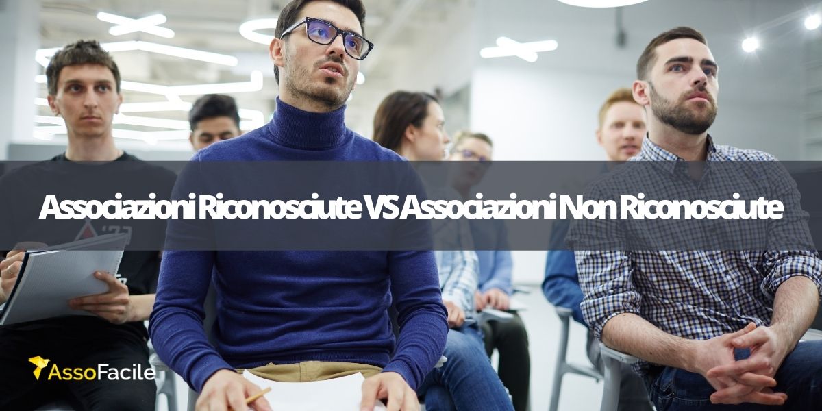 Associazioni riconosciute e non riconosciute: quali sono le differenze e come si costituiscono?