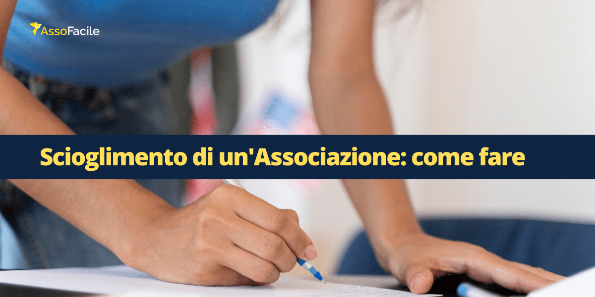 Scioglimento associazione: come procedere allo scioglimento di un associazione