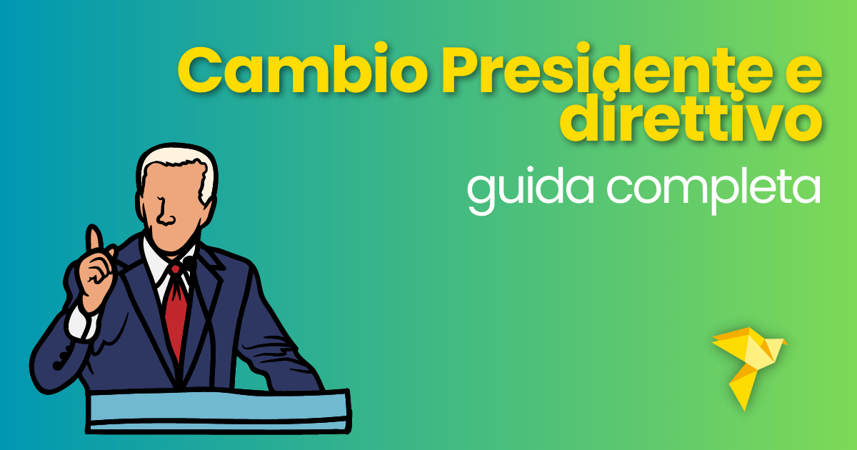 Cambio presidente e direttivo associazione: adempimenti