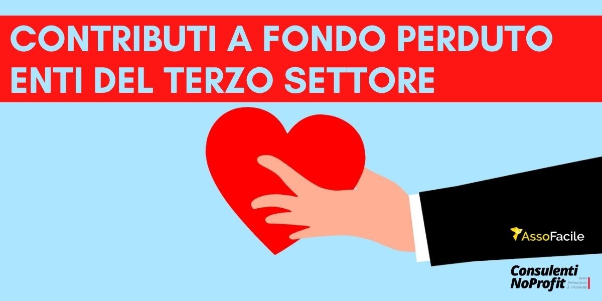 Contributo a fondo perduto per gli Enti del Terzo Settore. Come fare domanda?