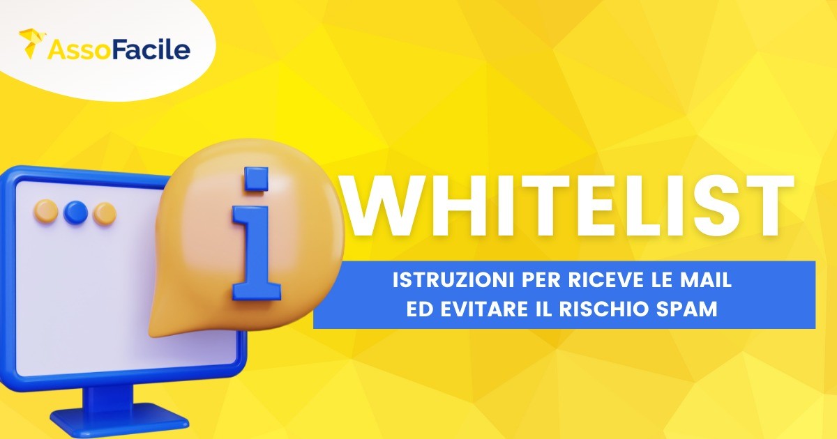 Whitelist. Istruzioni per ricevere le mail ed evitare il rischio SPAM