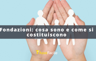 fondazioni: cosa sono e come si costituiscono