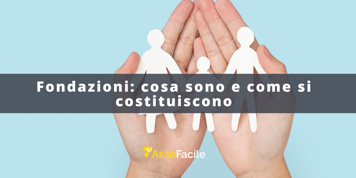 fondazioni: cosa sono e come si costituiscono