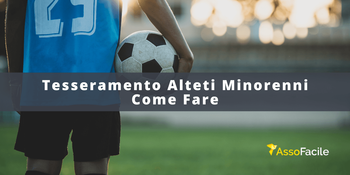 tesseramento atleti sportivi minorenni come fare