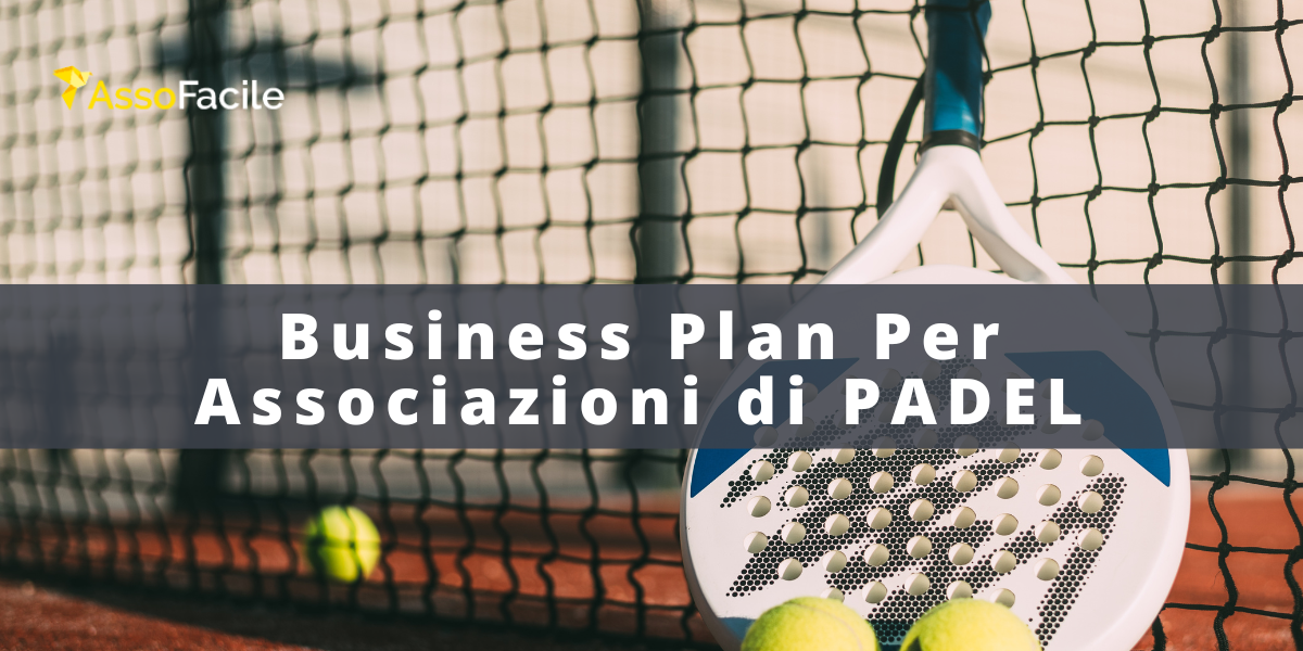 Business plan Padel: come creare e gestire un'associazione vincente.