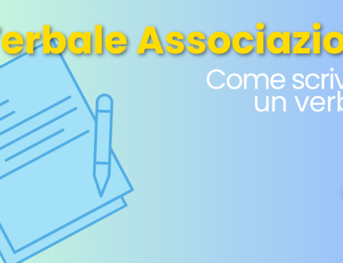 Come scrivere un verbale di un’associazione? Scarica gratis il modello.