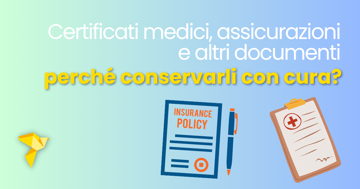 Certificati medici, assicurazioni e altri documenti: perché conservarli?