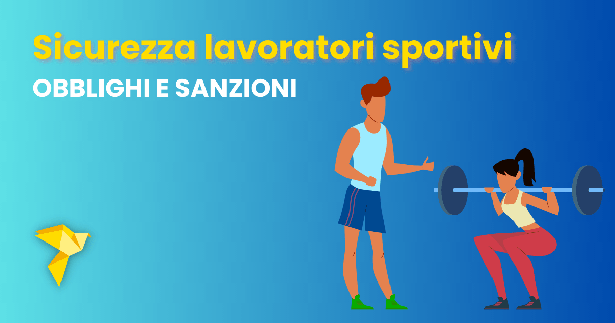 Sicurezza nel lavoro sportivo: nuovi obblighi e sanzioni