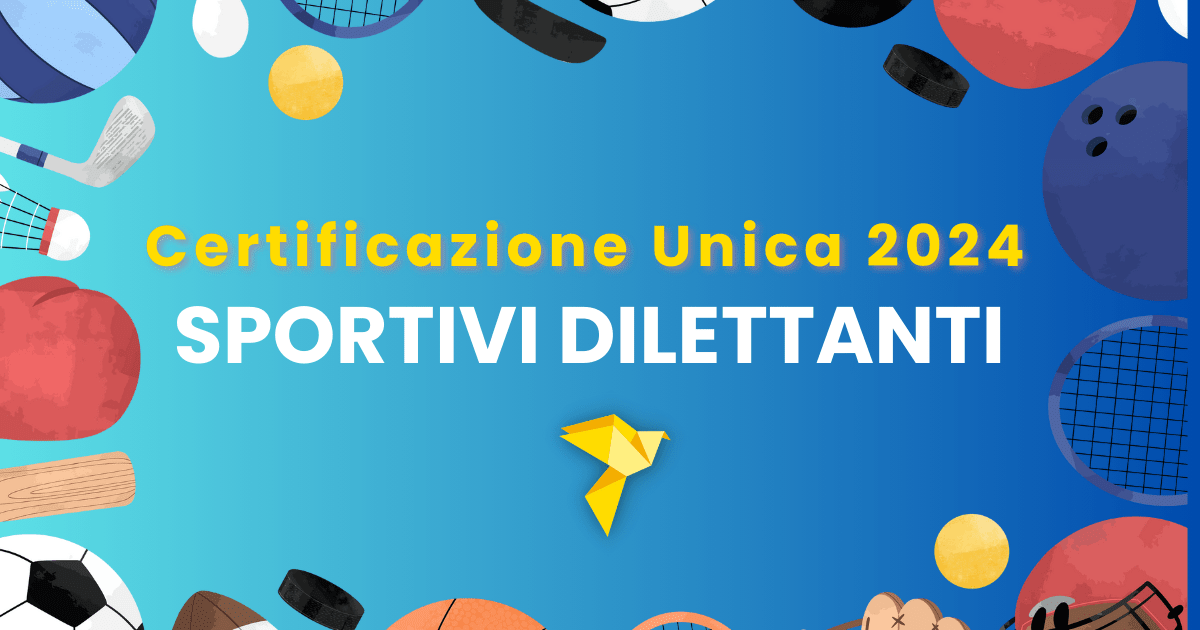 Certificazione Unica 2024 sportivi dilettanti: guida completa aggiornata