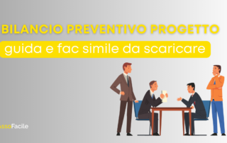 Bilancio preventivo del progetto: guida e fac simile da scaricare gratis