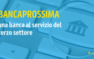 Banca Prossima: una banca al servizio del Terzo settore