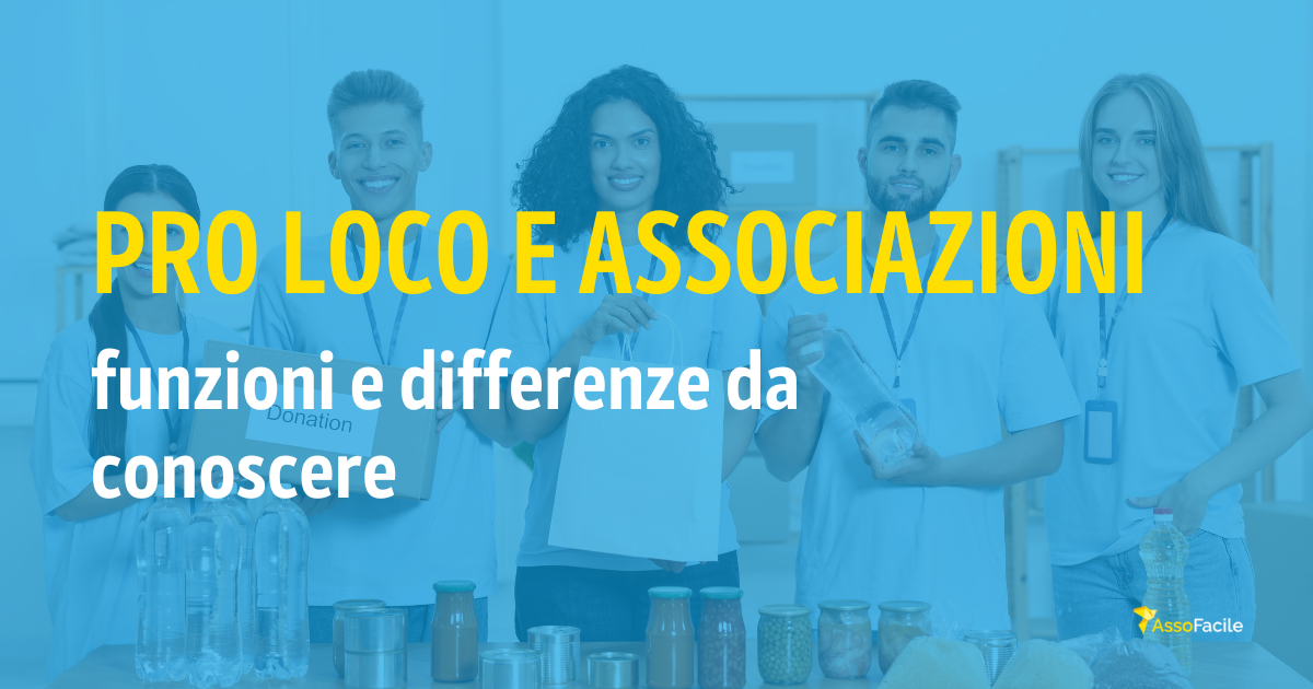 Pro Loco e associazioni: funzioni e differenze tra realtà associative
