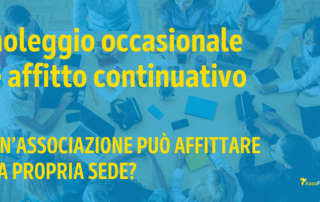 Noleggio occasionale affitto continuativo sede associazione