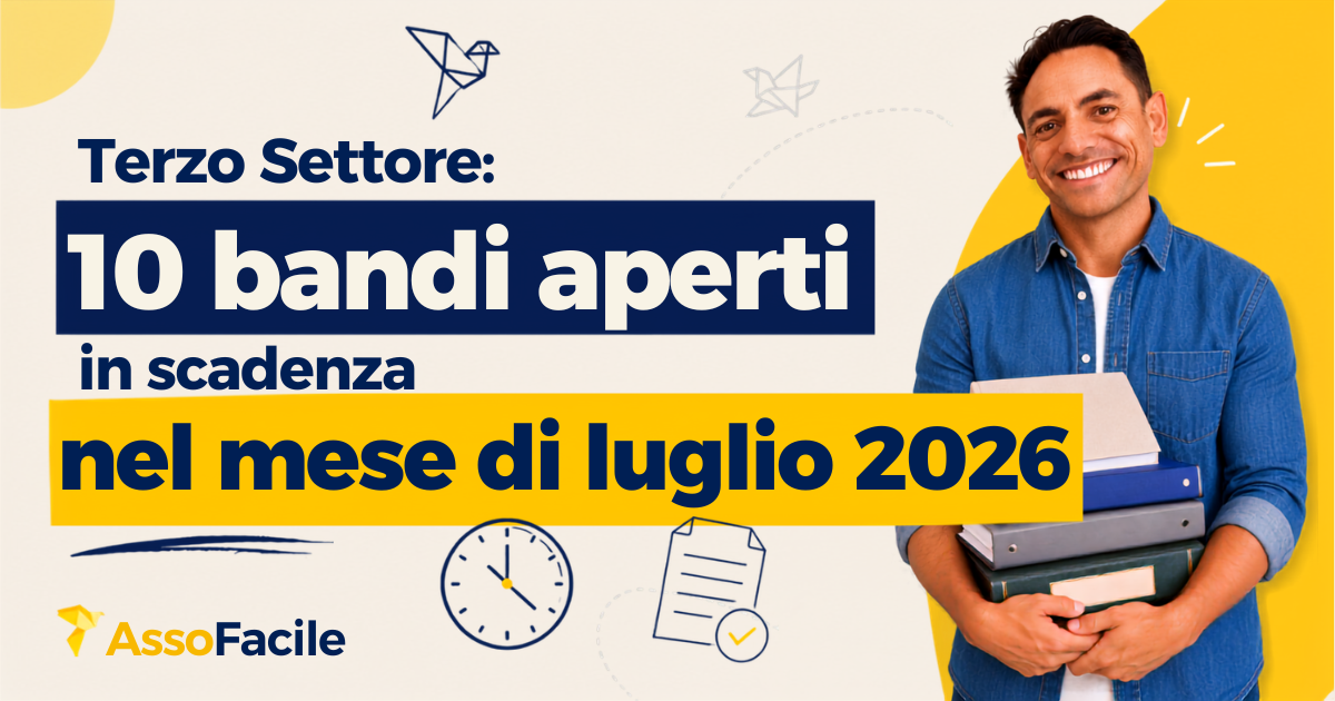 Bandi Terzo Settore in scadenza a luglio 2026: 10 opportunità per ETS, associazioni, APS e ODV